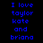 Blue pixelated text on black background with green highlight boxes cycling through different lines of the phrase "I love taylor kate and briana".