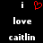 Black background with white text and a red heart symbol; two identical side-by-side layouts of 'i' above a heart, then 'love', then 'caitlin'.