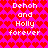 Pixelated pink background with red heart pattern and white text reading "Dehoh and Holly forever" in two identical vertical