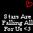 Red pixel heart above white text reading 'Stars Are Falling All For Us <3' on black background, repeated twice horizontally.
