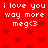 Red background with pixelated hearts and white text reading "i love you way more meg<3" in four identical quadrants.