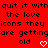 Red background with black pixelated text repeating 'quit it with the love icons they are getting old' and two white heart symbols.