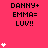 A static image with a bright pink background displays repeated text "DANNY+EMMA= LUV!!" in black pixelated font, accompanied by white heart symbols.