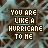 Pixelated text reads "YOU ARE LIKE A HURRICANE TO ME" in white block letters over a repeating teal and brown geometric pattern background.