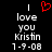 A black background displays two identical pixelated text blocks with a red heart symbol above the left block, each reading 'I love you Kristin 1-9-08'.