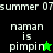 Pixelated text and star symbols on split black-green backgrounds with 'summer 07' and 'naman is pimpin' text.