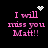 Pixelated pink text reads "I will miss you Matt!!" on black background with animated white heart and starburst symbols.