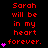 Red text on black background reads 'Sarah will be in my heart forever.' with pink heart symbols appearing in increasing numbers from left to right across three