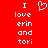 Red background with white pixelated text reading "I love erin and tori" on both sides of a central heart symbol.