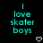 Two identical pixelated cyan text displays reading "I love skater boys" with white heart symbols below, on a black background.