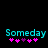 Pixelated cyan text 'Someday' with five pink and purple star-like symbols below on black background.