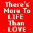 Red background with repeated white text 'There's More To LIFE Than LOVE' in pixelated font, scattered green dots, and a gray rectangle at bottom right.