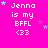 A bright pink background displays repeated text "Jenna is my BFFL <33" with scattered blue and purple stars, some of which move across frames.