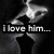 Black-and-white animation of a couple kissing with text overlays reading "i love him... he loves me..." across two