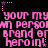 Pixelated pink text repeats 'your my your my your my' and 'person brand or brand or brand or' with 'heroine!' on black background, surrounded by pink star outlines.