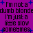 Purple background with black pixelated text repeating 'I'm not a dumb blonde I'm just a little slow sometimes.' and blue plus signs scattered throughout.