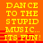 Pixelated yellow text on orange background repeats 'DANCE TO THE STUPID MUSIC... ITS FUN!' with red horizontal bars across the text.