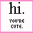 18 identical square icons with pink borders, each displaying 'hi.' in large black text above 'YOU'RE CUTE.' in smaller pixelated text