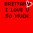 Red background with black pixelated text reading "BRITTANY I LOVE U SO MUCH" and a white heart symbol replacing the 'Y' in BRITTANY on one side.