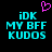 Pixelated cyan text on black background with pink heart symbol above, displaying "iDK MY BFF KUDOS" in two identical vertical