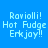 Blue background with pixelated text 'Ravioli! Hot Fudge Erkjoy!!' in light blue, displayed across four with white rectangular overlays shifting positions
