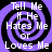 Four identical display a purple and black spiral background with white text reading "Tell Me If He Hates Me or Loves Me" in pixelated font