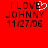Red background with black pixelated text reading "I LOVE JOHNNY 11/27/06" and a white pixelated heart symbol replacing the 'O' in LOVE on the left side.