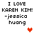 Pixelated text reads "I LOVE KAREN KIM! KAREN KIM! -jessica huang" with two heart symbols, one red and one peach, in different positions across frames.