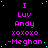 Pixelated text in pink and cyan on black background, repeating 'I Luv Andy xoxoxo -Meghan' with scattered cyan dots.
