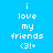 A static pixel art image with blue and black background sections displaying white text 'i love my friends <3!+' in a