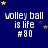 Blue background with yellow and gray stars, white text reading "volley ball is life #80" repeated in a pattern