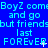 Blue background with cyan text repeating 'BoyZ com:BoyZ com:BoyZ come and go but friends but friends last last last FOREVER FOREVER FOREVER' in a pattern, some letters have small white pixel artifacts