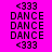 <333 DANCE repeated in black pixelated text on bright pink background with yellow highlighted