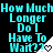 Cyan pixelated text "How Much Longer Do I Have To Wait??" repeated in a with white cornered icons containing heart symbols