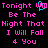 Pixelated text in pink and cyan on black background, with a blue outline around the 'W' in "Tonight Will".