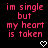 Pixelated pink text on black background reads 'im single but my heart is taken' with white heart symbol below.