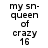Pixelated black text on white background reads 'my sn-queen of crazy 16' in two identical vertical with slight alignment differences
