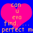 Two identical pixelated pink hearts on blue background with orange text reading 'con u eva find... perfect mi' in blocky font.