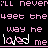 Pixelated text animation showing two frames of a song lyric with alternating pink and white lettering on black background.