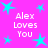 Bright pink background with cyan star shapes and repeated white text "Alex Loves You" in pixelated font.