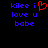 Pixelated text and a red heart symbol on black background, with blue text reading 'kilee i love u babe' in two identical side-by-side