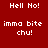 Pixelated text on red and black backgrounds with white lettering, showing 'Hell No!' above 'imma bite chu!'