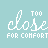 identical pixelated icons with 'close FOR COMFORT' text, each featuring a small green 'TOO' above the word 'close', set against a light blue background