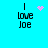 Pixelated text 'I love Joe' on cyan background with pink heart and starburst animations.