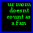 Four identical pixelated green text on black backgrounds with blue borders, each displaying 'ur mom doesnt count as a fan' in blocky font