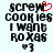 Pixelated text reads 'screw cookies I want ROXAS' with a red heart symbol above the 'w' in 'screw', and two small pixel hearts below.