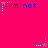 A bright pink background displays multiple instances of the phrase "i'm not" in blue text, each preceded by a small star symbol that alternates between cyan and purple.