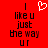 Red background with black text reading "I like u just the way ur" and a white pixelated heart symbol above the text.