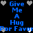 Blue pixelated text on black background with heart symbols, displaying 'Give Me A Hug Por Favor' in two mirrored
