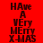 Red background with black text reading 'HAVE A VERY MERRY X-MAS' in three vertical , each containing a green horizontal bar that shifts position across frames